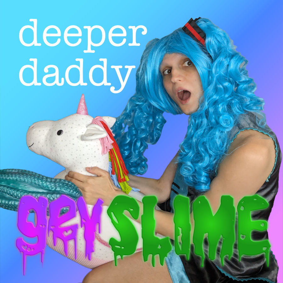 OUT NOW! deeper daddy